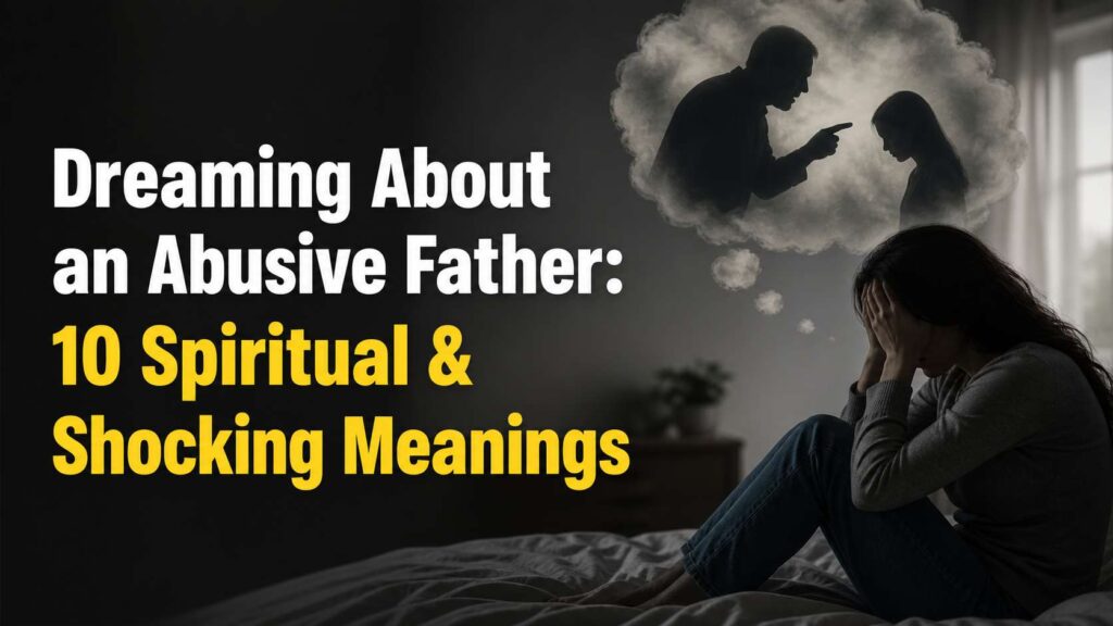 Dream About Abusive Father