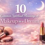 Spiritual Meanings of Makeup in a Dream