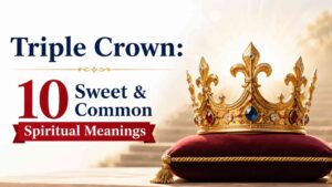 Triple Crown Spiritual Meaning