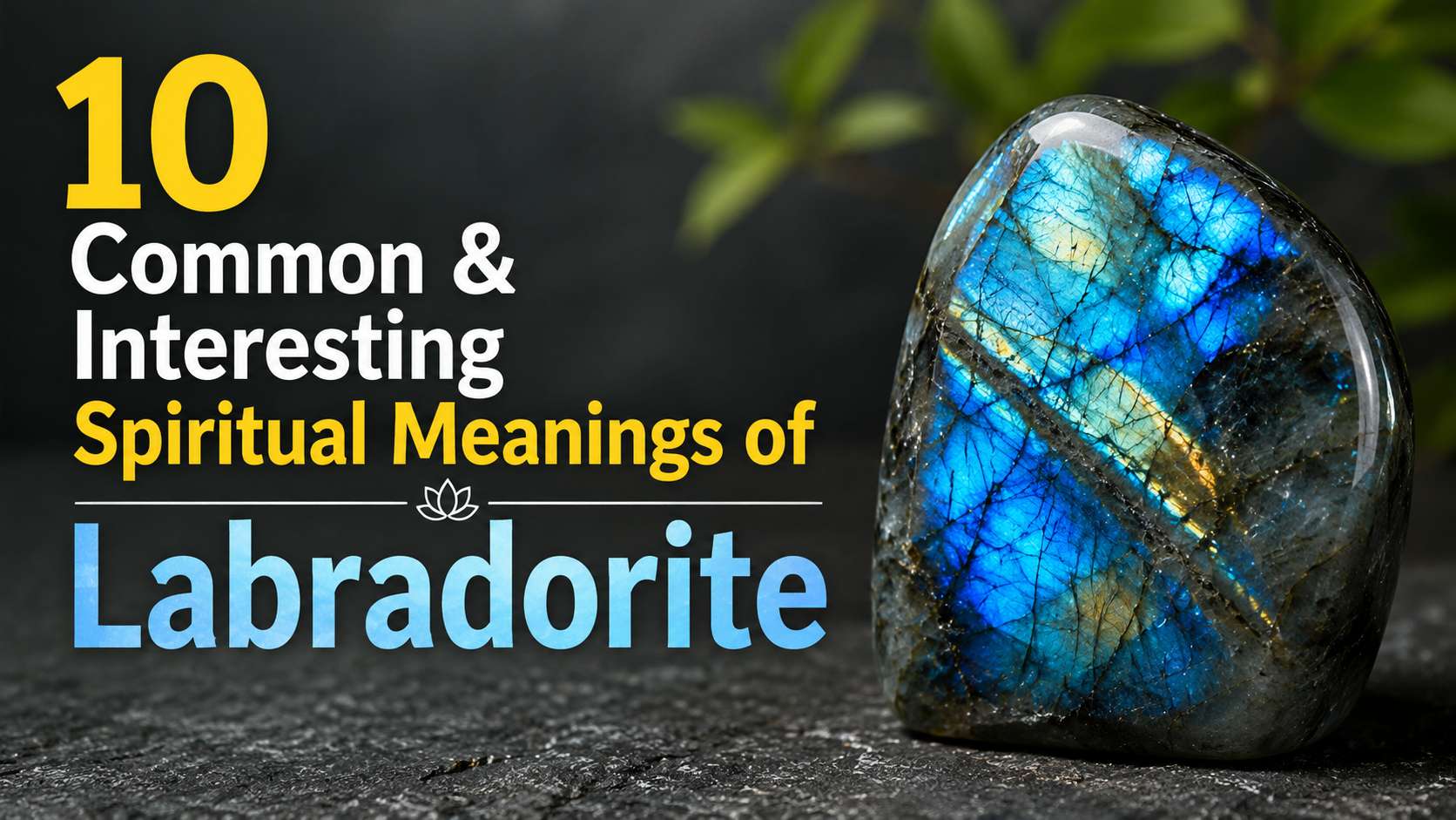 Labradorite Crystal Spiritual Meaning